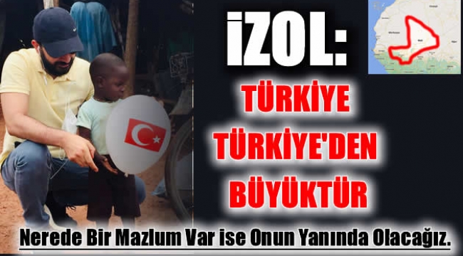 İZOL "Türkiye Türkiye'den Büyüktür"