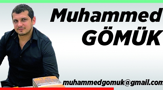 Muhammed Gömük Yazdı...