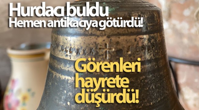Bursa'da 2 bin yıllık olduğu düşünülen çan hurdacıdan çıktı, müzeye teslim edildi