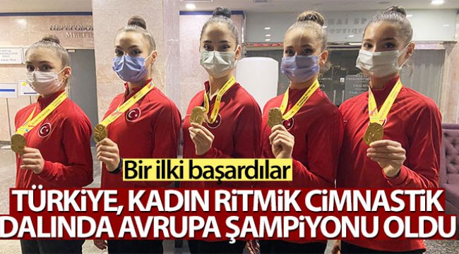 Türkiye, Kadın Ritmik Cimnastik dalında Avrupa şampiyonu oldu