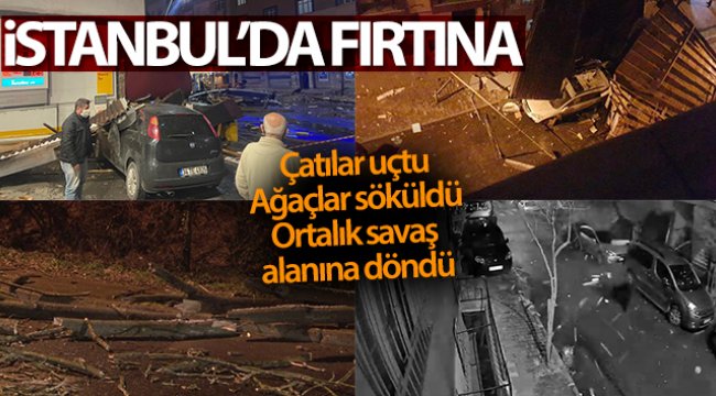 İstanbul'da fırtına! Çatıları uçurdu