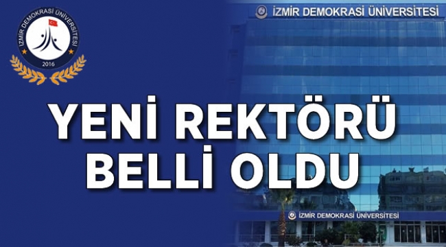 İzmir Demokrasi Üniversitesine O İsim Rektör Olarak Atandı.