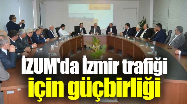 İZUM'da İzmir trafiği için güçbirliği