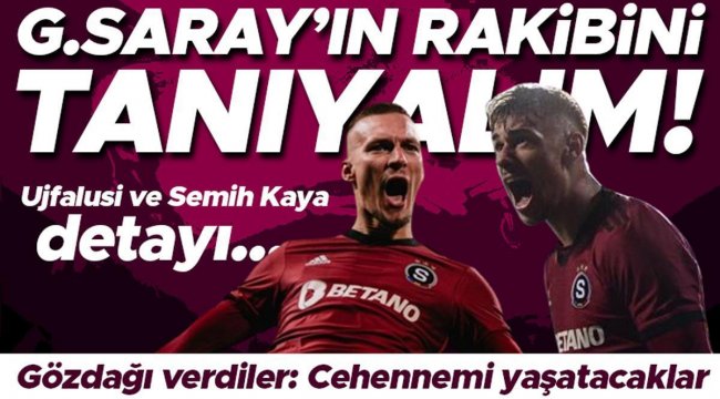 Galatasaray'ın Avrupa Ligi'ndeki rakibi Sparta Prag'ı tanıyalım! En dikkat çeken oyuncuları, ligdeki durumu ve Semih Kaya detayı...