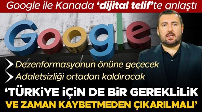 Google'ın Kanada ile dijital telifte anlaşması diğer ülkeler için ne anlama geliyor? 'Türkiye için de bir gereklilik ve zaman kaybetmeden çıkarılmalı'