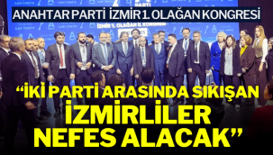 Anahtar Parti İzmir 1. Olağan İl Kongresi Coşkuyla Gerçekleşti