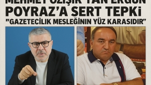 Mehmet Özışık'tan Ergün Poyraz'a Sert Tepki: "Gazetecilik Mesleğinin Yüz Karasıdır"