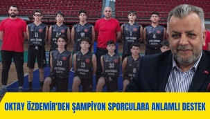Oktay Özdemir'den Şampiyon Sporculara Anlamlı Destekv