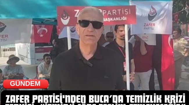 Zafer Partisi'nden Buca'da Temizlik Krizi Tepkisi: "İzmir'i Çöpe Teslim Etmeyeceğiz"