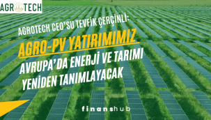 Agrotech CEO'su Tevfik ÇERÇİNLİ: "Ferrara'daki Agro-PV Yatırımımız Avrupa'da Enerji ve Tarımı Yeniden Tanımlayacak"