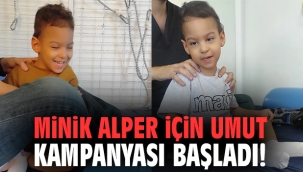 Minik Alper için umut kampanyası başladı