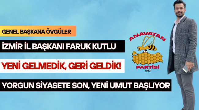 YENİ GELMEDİK, GERİ GELDİK!