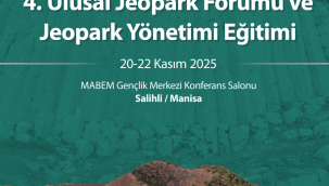 4. Ulusal Jeopark Forumu Manisa'da Toplanıyor