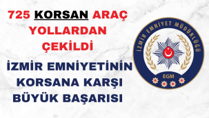 İZMİR EMNİYETİNİN KORSANA KARŞI BÜYÜK BAŞARISI 