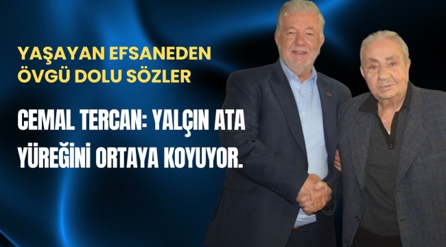 YAŞAYAN EFSANEDEN ÖVGÜ DOLU SÖZLER