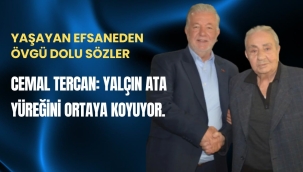 YAŞAYAN EFSANEDEN ÖVGÜ DOLU SÖZLER