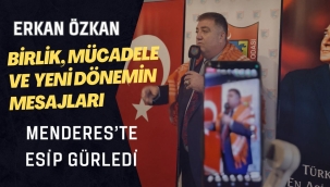 Başkan Erkan Özkan Menderes’te Esip Gürledi