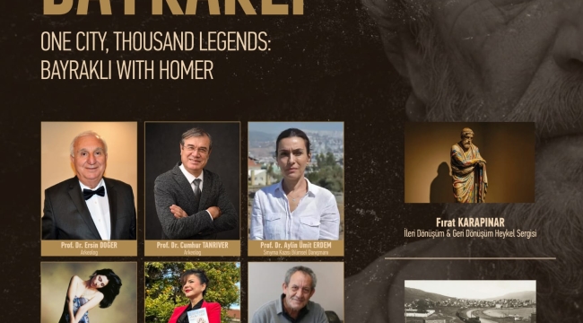 BAYRAKLI, HOMEROS'UN İZİNDE SANAT VE EDEBİYATLA BULUŞUYOR