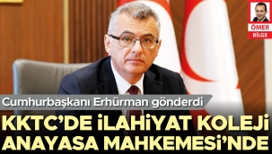 Cumhurbaşkanı Erhürman gönderdi... KKTC'de ilahiyat koleji Anayasa Mahkemesi'nde