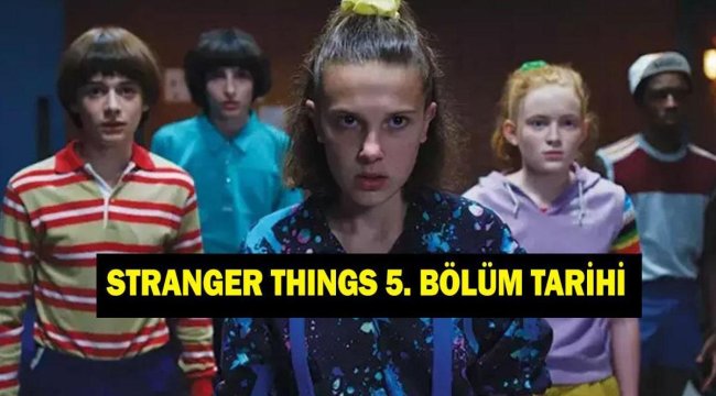 Stranger Things 5. sezon 2. kısım ne zaman çıkacak? Stranger Things final bölümü ne zaman yayınlanacak?
