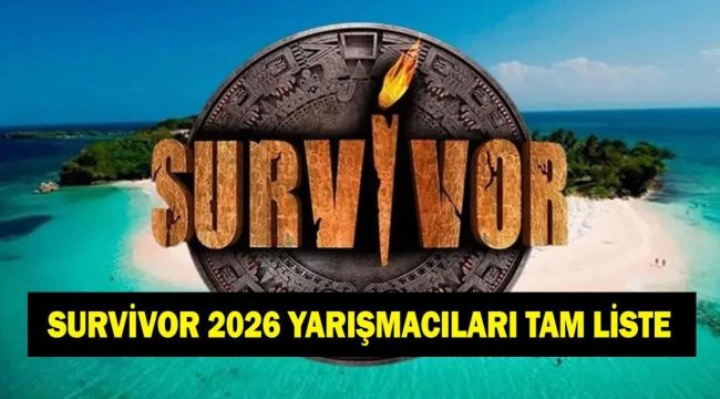 SURVİVOR 2026 YARIŞMACILARI TAM LİSTE! Ünlüler ve Gönüllüler takımında kimler var? Survivor'da şaşırtan isimler! İşte Survivor 2026 kadrosu tamamı