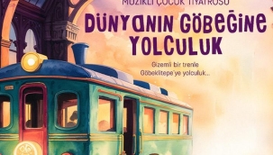 Çocuklar için "Dünyanın Göbeğine Yolculuk" sahnelenecek