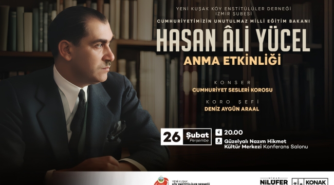 Eğitim neferi Hasan Ali Yücel Konak'ta anılacak