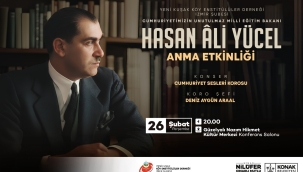 Eğitim neferi Hasan Ali Yücel Konak'ta anılacak