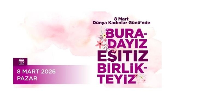 Çeşme'de 8 Mart Dünya Kadınlar Günü iki gün boyunca etkinliklerle kutlanacak