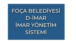 Foça Belediyesi'nde Dijital Dönüşüm: D-İmar Uygulaması Devrede