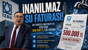 AK Partili Boztepe'ye İZSU'dan su faturası ile gözdağı: 1 metreküp tüketime 500 bin lira fatura