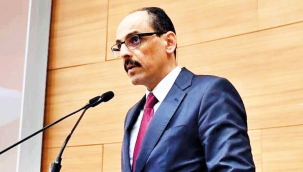 MİT Başkanı Kalın: Ülkemiz söz sahibi bir ülke