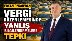 Başkan Erkan Özkan'dan Taksi Esnafına Yönelik Vergi Düzenlemesinde Yanlış Bilgilendirmelere Tepki