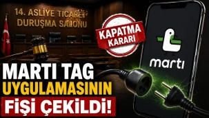 Martı Tag ve Martı Sürücü uygulamasına kapatma kararı