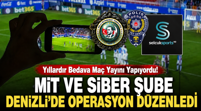 MİT ve Siber Şube Denizli'de Operasyon Düzenledi