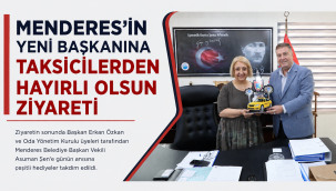 Menderes'in Yeni Başkanına Taksicilerden Hayırlı Olsun Ziyareti
