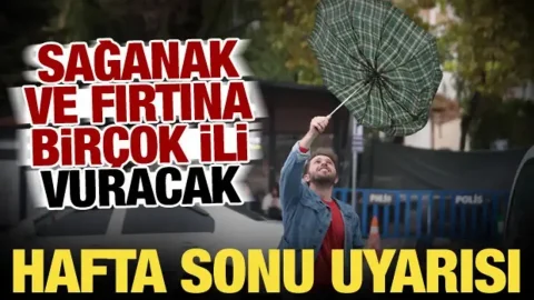 Meteoroloji uyardı: hafta sonu birçok ilde sağanak ve fırtına bekleniyor