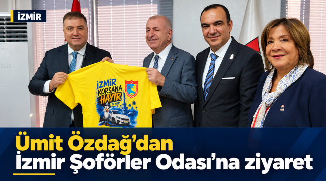 Ümit Özdağ'dan İzmir Şoförler Odası'na ziyaret