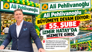 Ali Pehlivanoğlu Büyümeye Devam Ediyor: 55. Şube İzmir Hatay'da Hizmete Girdi