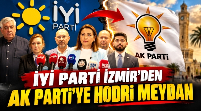 İYİ Parti'den hodri meydan